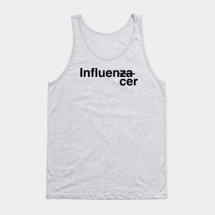 Influencer Influenza Tank Top